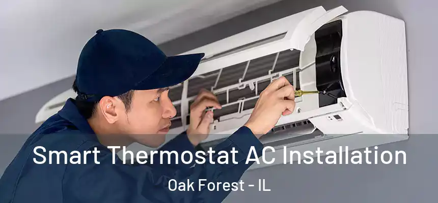  Smart Thermostat AC Installation Oak Forest - IL